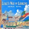 Luke's Way of Looking