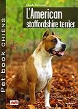 L'American Staffordshire Terrier->Cliquez sur l'image pour obtenir des informations sur ce livre