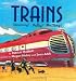 Trains: Steaming! Pulling! Huffing!