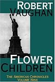 Flower Children (American Chronicles) Flower Children (American Chronicles)