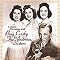 The Andrews sisters - for upbeat, highly entertaining music