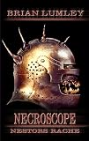 Necroscope Band 17: Nestors Rache: BD 17 - Brian Lumley