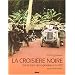 La croisi�re noire : Sur la trace des explorateurs du XIXe si�cle