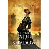 All the Paths of Shadow