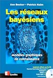 Les Réseaux bayésiens : Modèles graphiques de connaissance (livre et CD-Rom)