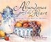 Abundance of the Heart: Rejoicing in the Fruit of the Spirit