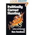 Politically Correct Hunting by Ken Jacobson