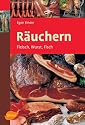 Räuchern. Fleisch, Wurst, Fisch