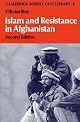 Islam and Resistance in Afghanistan (Cambridge Middle East Library)