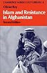 Islam and Resistance in Afghanistan (Cambridge Middle East Library)