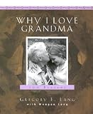 Why I Love Grandma: 100 Reasons