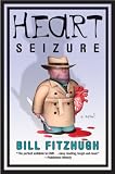Heart Seizure: A Novel