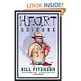 Heart Seizure: A Novel