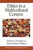 Ethics in a Multicultural Context (Multicultural Aspects of Counseling And Psychotherapy)