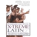 X-Treme Latin: All the Latin You Need to Know for Survival in the 21st Century book cover