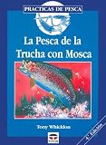 La Pesca de La Trucha Con Mosca