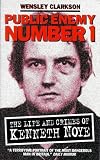 Public Enemy No.1: Life and Crimes of Kenneth Noye