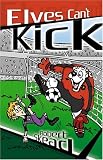 Elves Can't Kick
