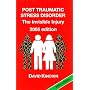 Post Traumatic Stress Disorder: The Invisible Injury