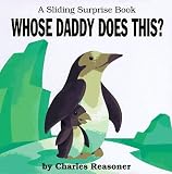 Whose Daddy Does This? (A Sliding Surprise Book)