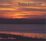 Human Bandwidth: Awakening the Extraordinary Within