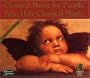 Classical Music for People Who Hate Classical Music