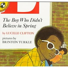 The Boy Who Didn't Believe in Spring (Picture Puffins)