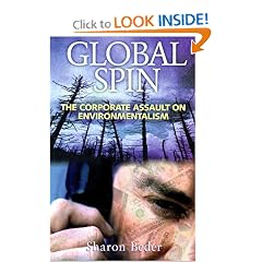 Global Spin: The Corporate Assault on Environmentalism