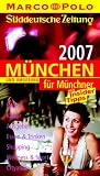  : M&uuml;nchen und Umgebung f&uuml;r M&uuml;nchner 2007. Marco Polo Reisef&uuml;hrer