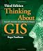 Thinking about GIS: Geographic Information System Planning for Managers