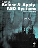 Review Institute of Electrical & Electronics Enginee  / How to Select and Apply Asd Systems: Selected Readings