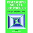 Researching Social Gerontology: Concepts, Methods and Issues by Sheila Peace
