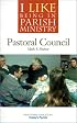 I Like Being in Parish Ministry: Pastoral Council