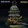 Extra Virginity: The Sublime and Scandalous World of Olive Oil