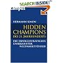 Hidden Champions des 21. Jahrhunderts: Die Erfolgsstrategien unbekannter Weltmarktf�hrer