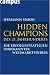  : Hidden Champions des 21. Jahrhunderts: Die Erfolgsstrategien unbekannter Weltmarktf&uuml;hrer