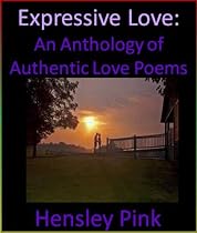 Expressive Love: An Anthology of Authentic Love Poems-From Free Kindle Books Library