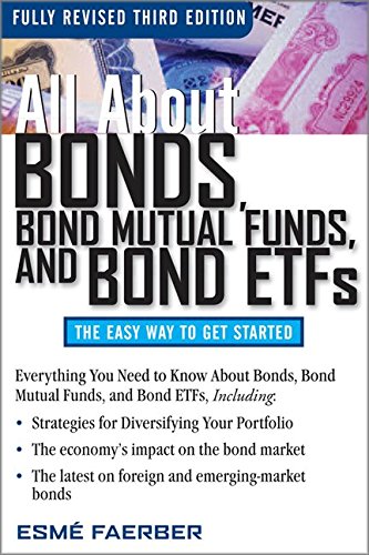 All About Bonds, Bond Mutual Funds, and Bond ETFs, 3rd Edition (All About... (McGraw-Hill)), by Esme Faerber