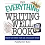 The Everything Writing Well Book