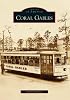Coral Gables  (FL)  (Images of America)