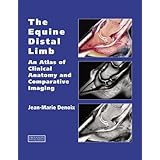 the equine distal limb an atlas of clinical anatomy and comparative imaging