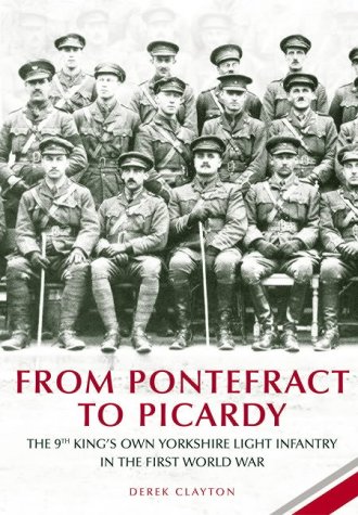 City Travel Guides Discounted  Search : From Pontefract to Picardy: The 9th King's Own Yorkshire Light Infantry in the First World War