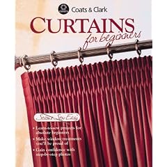 Curtains for Beginners (Coats & Clark Seams Sew Easy)