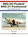 MiG-25 'Foxbat' MiG-31 'Foxhound': Russia's Defensive Front Line (Aerofax)
