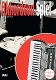 Produkt-Bild: Akkordeon Spiel: Musik rund um den Globus - von Klezmer bis TexMex, von Blues bis LatinJazz. Das Spiel- und Lehrbuch f&uuml;r Fortgeschrittene