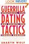 Guerrilla Dating Tactics: Strategies, Tips, and Secrets for Finding Romance