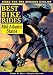 The Best Bike Rides in the Mid-Atlantic States: Delaware, Maryland, New Jersey, New York, Pennsylvania, Virginia, Washington, D.C. and West Virginia