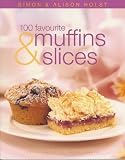 100 Favourite Muffins and Slices