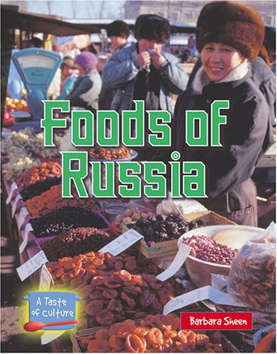 Foods of Russia (Taste of Culture)