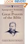 Spurgeon's Sermons on Great Prayers of the Bible (C.H. Spurgeon Sermon Series)